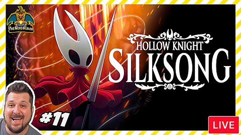 Silksong #11 | Hollow Knight Sequel | Nerd Realm Playthrough