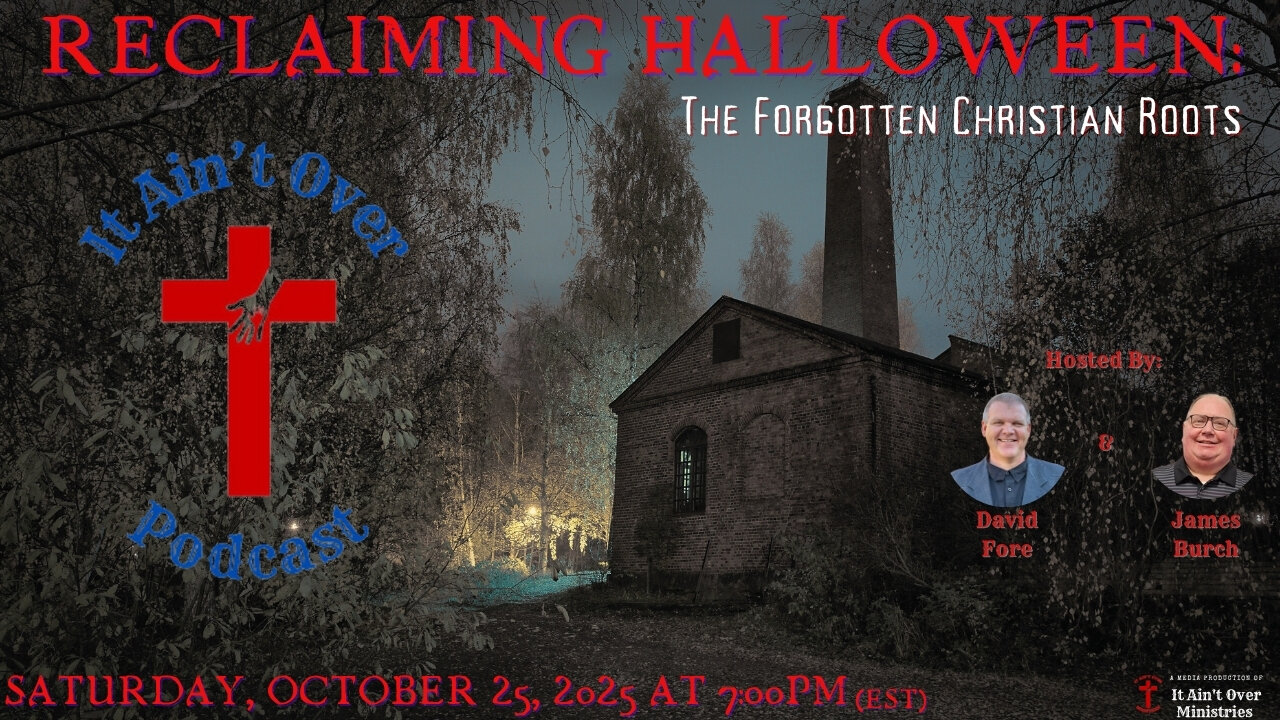 Episode 23 - “Reclaiming Halloween: The Forgotten Christian Roots”