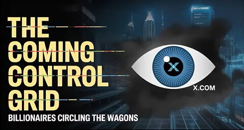 The Coming Control Grid ~ Billionaires Circling the Wagons