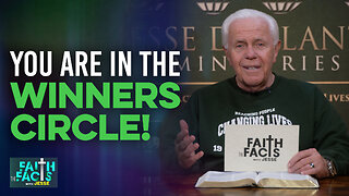 Faith The Facts With Jesse: You Are In The Winners Circle!