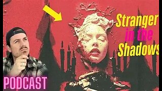 Ep. 304 | The Stranger in the Shadows - MrBallen Podcast & MrBallen’s Medical Podcast