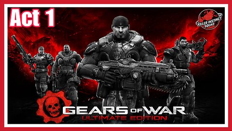 Gears Of War | Ultimate Edition | Act 1 | Ashes | Co-Op @DarklinkVortex & TheTriggerTrey