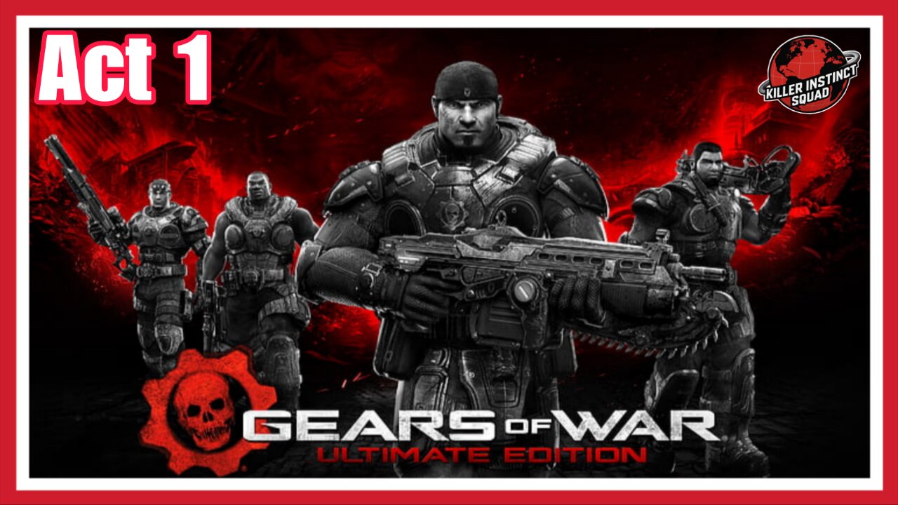 Gears Of War | Ultimate Edition | Act 1 | Ashes | Co-Op @DarklinkVortex & TheTriggerTrey