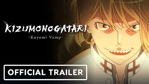 KIZUMONOGATARI - Koyomi Vamp - Official Trailer (English Subtitles)