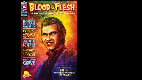 Blood & Flesh The Reel Life & Ghastly Death of Al Adamson