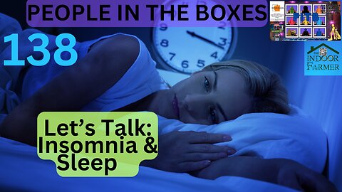 People In The Boxes ep 138, Do You Get Enough Sleep? Ever Had Insomnia? Let's Talk About It
