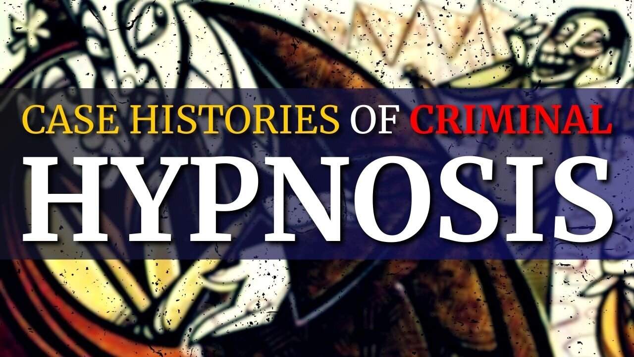 Case Studies of CRIMINAL HYPNOSIS (Pt. 1) (NotebookLM Deep Dive)