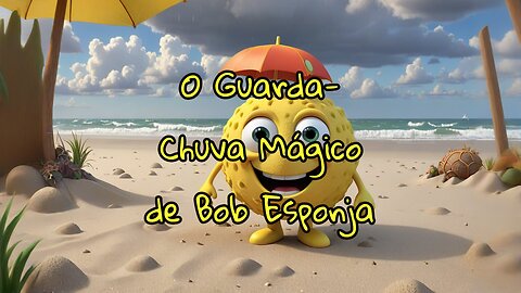 O Guarda-Chuva Mágico de Bob Esponja!