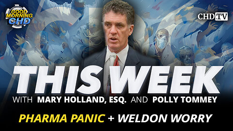 Pharma Panic + Weldon Worry