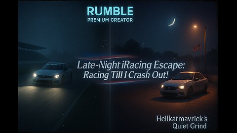 "Late-Night iRacing Escape: Racing Till I Crash Out!"