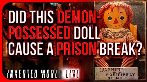 Did This Demon-Possessed Doll Cause a Prison Break?