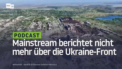 Mainstream berichtet nicht mehr über die Ukraine-Front