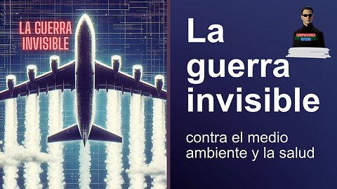 ✈️ La guerra invisible contra el medio ambiente y la salud ✈️