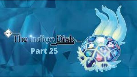 Pokemon Violet: The Indigo Disk (Part 25)