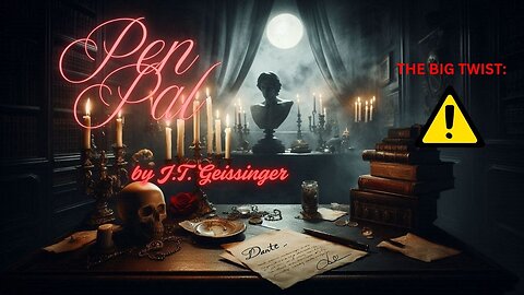 Pen Pal — with Spoilers! You asked for the twist