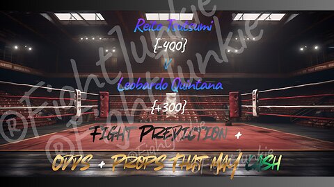 Ring V Boxing Predictions! Odds + Props + Picks! Reito Tsutsumi V Leobardo Quintana!
