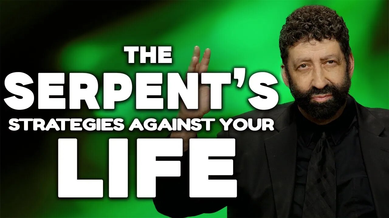 The Serpent's Strategies Against Your Life - Exposed | Jonathan Cahn Sermon