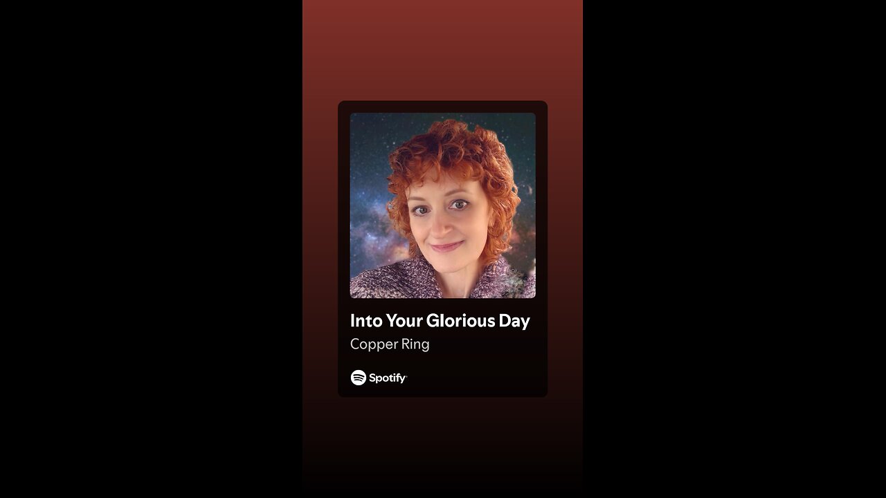 Into Your Glorious Day -Copper Ring Music