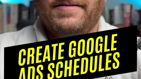 Ad Schedules in Google Ads ⏰