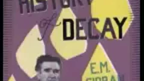 52.A Short History of Decay by E. M. Cioran (Full Audiobook)