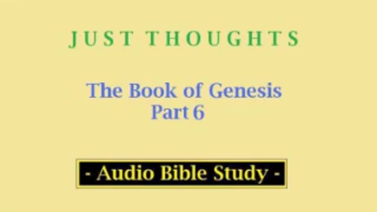 Just Thoughts - The Book of Genesis Part 6 (2013) Retro