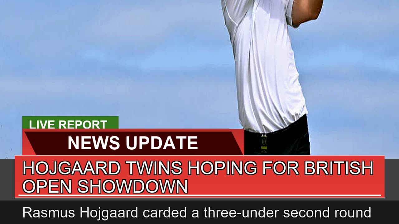 Hojgaard Twins Hoping for British Open Showdown