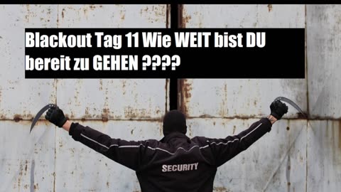Blackout Wie WEIT bist DU bereit zu GEHEN ？？？