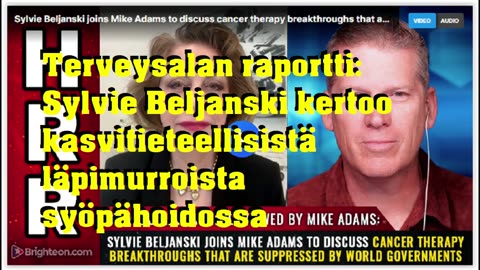 Terveysalan raportti - Sylvie Beljanski kertoo kasvitieteellisistä läpimurroista syöpähoidossa