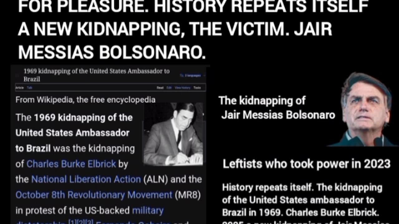 PT RADICAL EXTREMISTS AND KIDNAPPERS FOR PLEASURE. HISTORY REPEATS ITSELF A NEW KIDNAPPING, THE VICTIM. JAIR MESSIAS BOLSONARO.