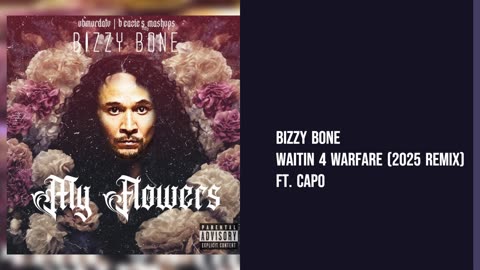 Bizzy Bone- Waitin 4 Warfare Ft. Capo (2025 Remix)