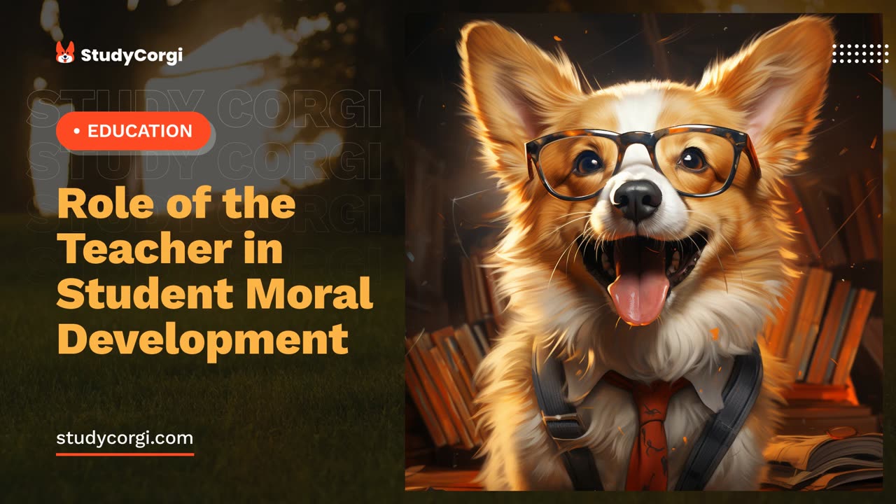 Role of the Teacher in Student Moral Development - Research Paper Example