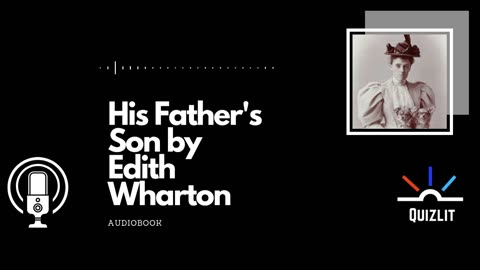 His Father's Son by Edith Wharton - Short Story - Full Audiobook