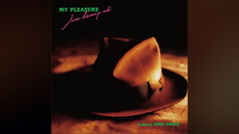 June Yamagishi Featuring Bobby Womack – My Pleasure