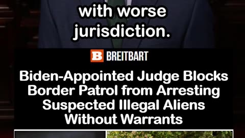 Biden-Appointed Judge Blocks Border Patrol from Arresting Suspected Illegal Aliens Without Warrants