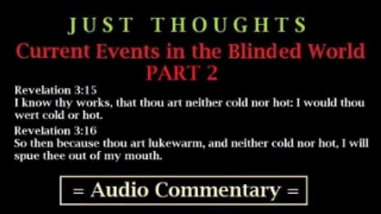 Just Thoughts - Current Events in the Blinded World Part 2 (2013) Retro