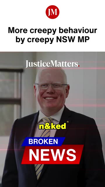 More creepy behaviour by creepy NSW MP.