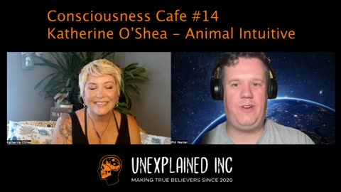 Consciousness Cafe #14 - Animal Intuitive - Katherine O'Shea