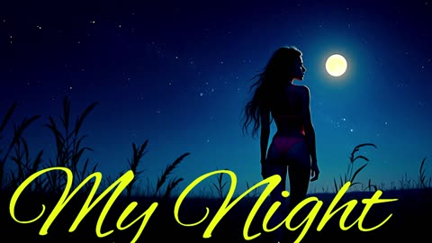 POP MUSIC. Song My Night.
