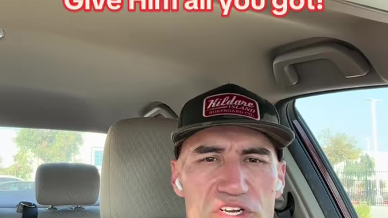 Give Him all you got!