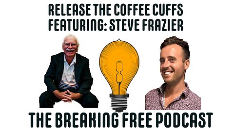Release The Coffee Cuffs w/ Steve Frazier