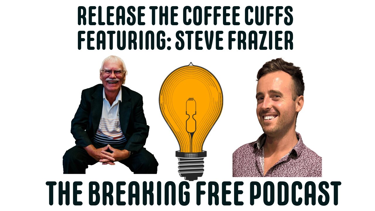 Release The Coffee Cuffs w/ Steve Frazier