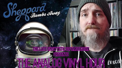 (Live Radio & Chat) The Analog Vinyl Hour -Sheppard - Bombs Away (Now Playing)