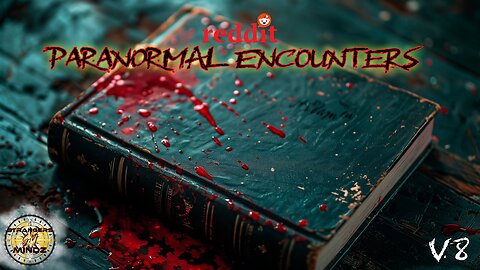 REAL STORIES from reddit. r/PARANORMAL ENCOUNTERS. Advice (V8)