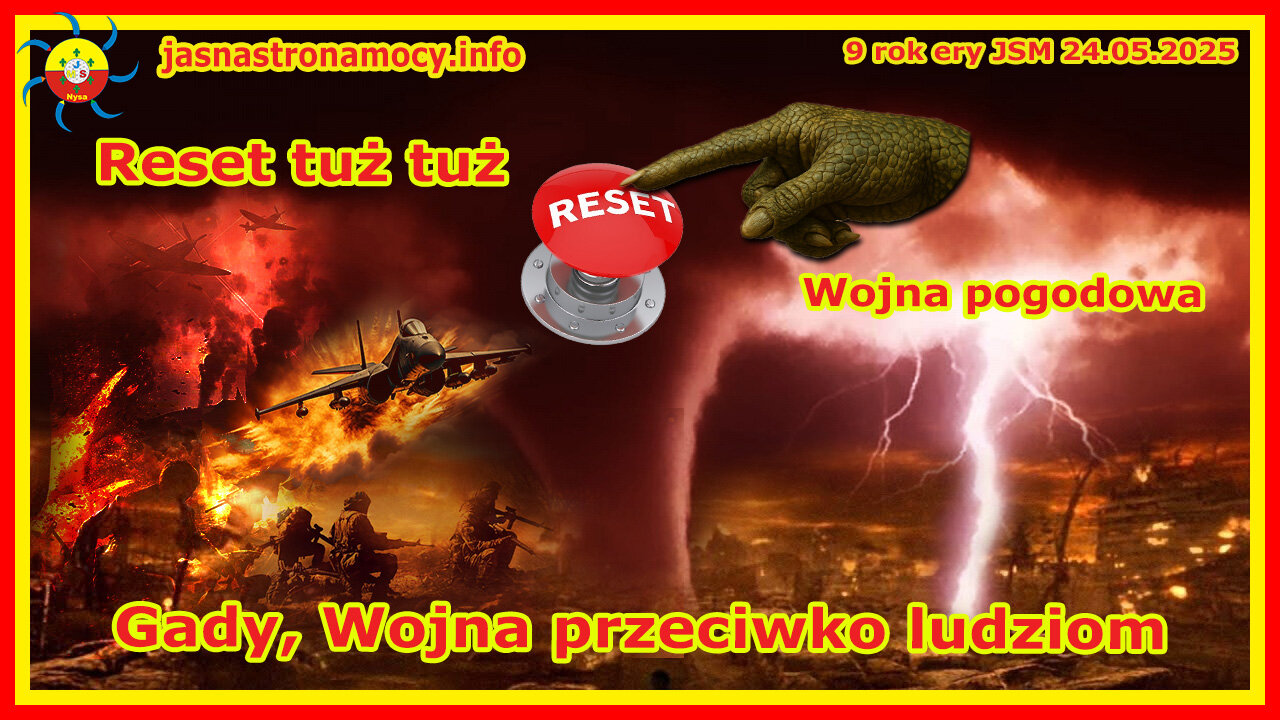Reset tuż tuż... Wojna pogodowa. Wojna przeciwko ludziom