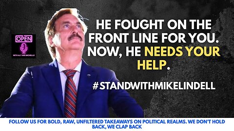 MIKE LINDELL FOUGHT FOR US IN THE FRONTLINES, NOW IT'S TIME FOR US TO FIGHT FOR HIM!