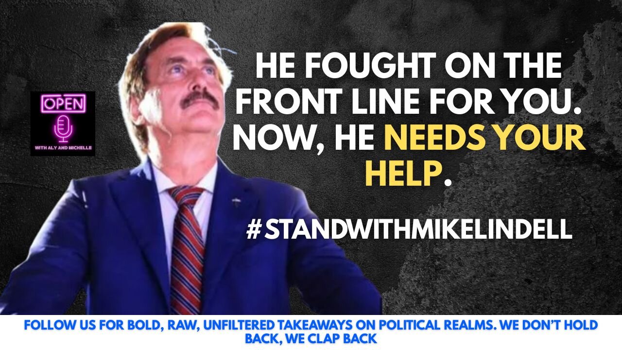 MIKE LINDELL FOUGHT FOR US IN THE FRONTLINES, NOW IT'S TIME FOR US TO FIGHT FOR HIM!