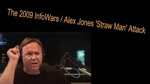 The Establishment's 2009 Alex Jones 'Straw Man' Attack
