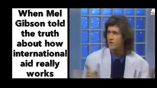 1997 Interview: Mel Gibson Reveals Truth About How International Aid really works