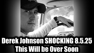 SHOCKING News - Derek Johnson - This Will be Over Soon-8.5.25
