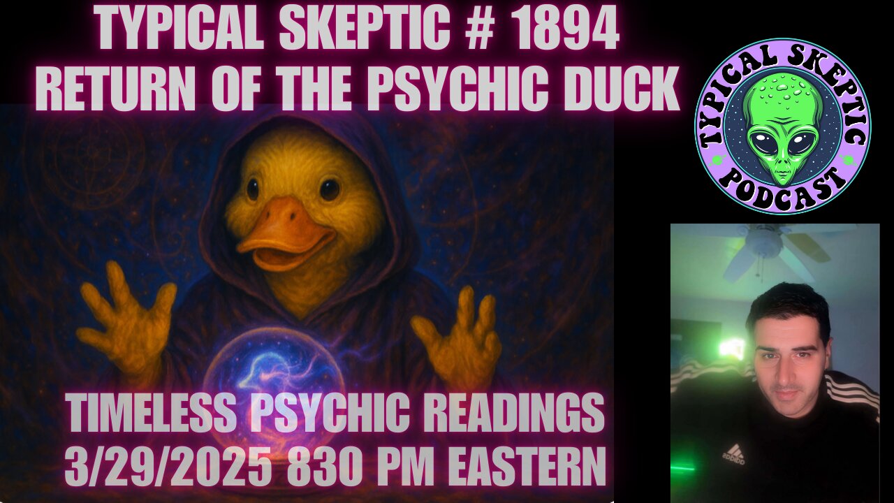 🔮 Mind-Reading Magic: Live Psychic Energy with The Psychic Duck - Typical Skeptic # 1894
